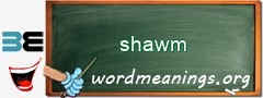 WordMeaning blackboard for shawm